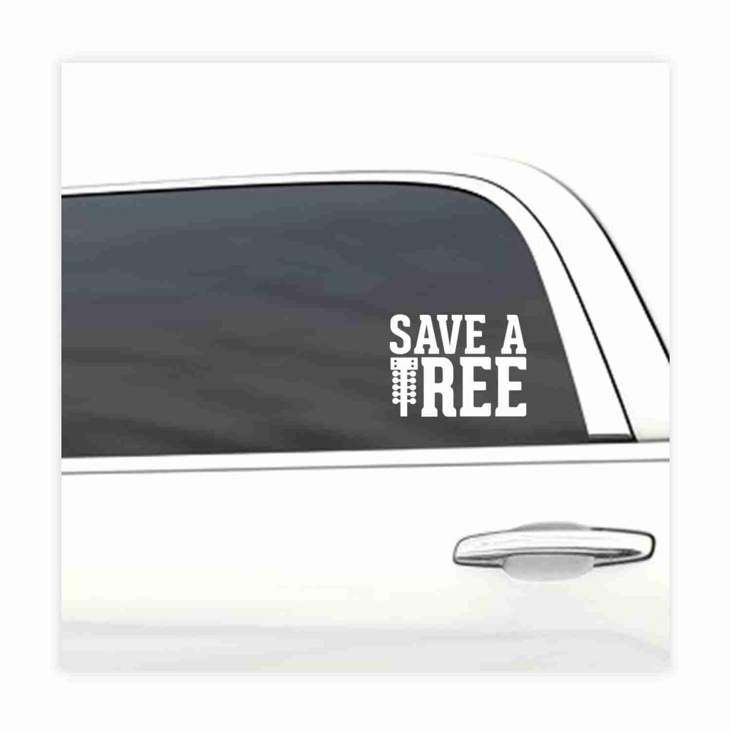 Save a tree funny car sticker decal