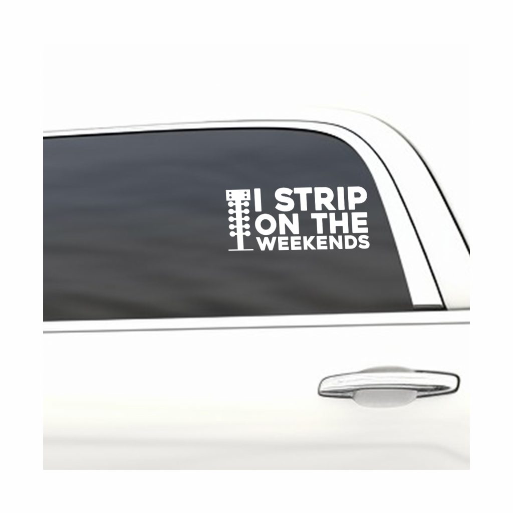Strip on the weekends funny car sticker decal