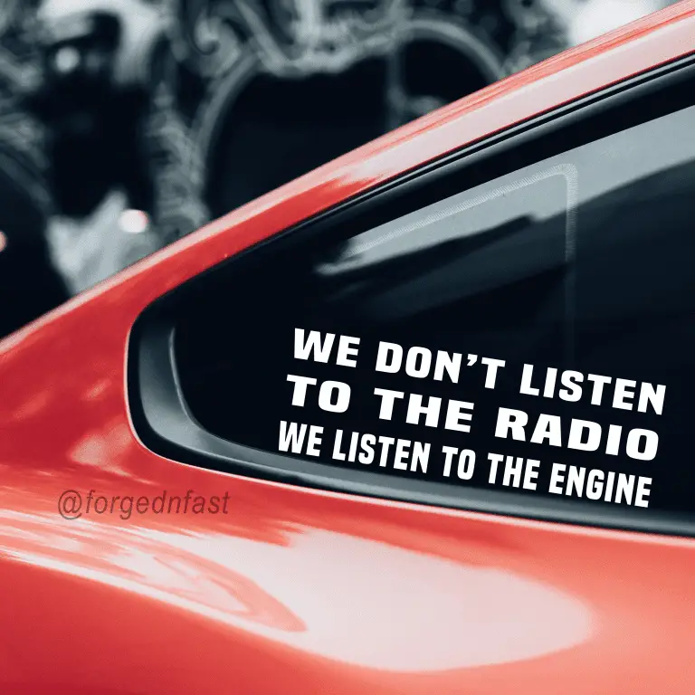 We don’t listed to the radio we listen to the engine funny car sticker ...