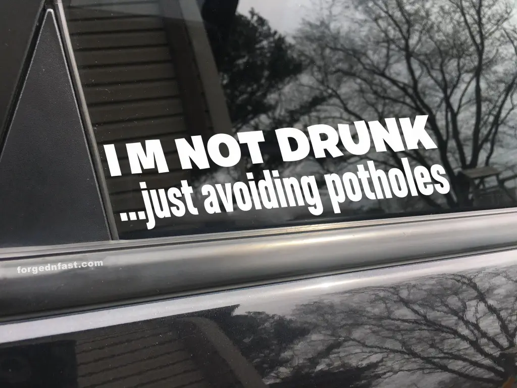 I'm Not Drunk Just Avoiding Potholes, car decal, bumper sticker, truck ...