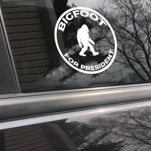 Big Foot For President car decal, funny sticker