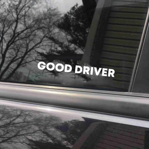 Good Driver car decal, funny sticker