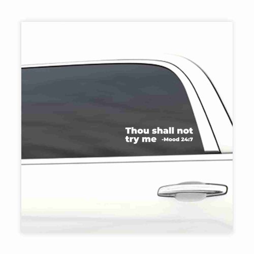 Thou Shall Not Try Me car decal, funny sticker